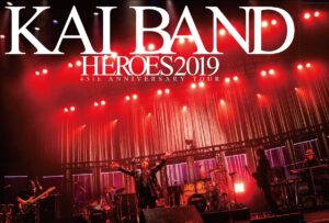 KAI BAND 45th ANNIVERSARY HEROES 2019